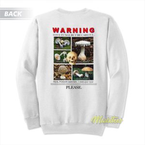 Mushroom Of Death Sweatshirt