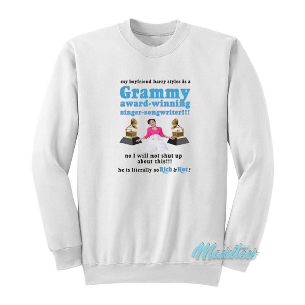 My Boyfriend Harry Styles Is A Grammy Sweatshirt