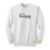 My Dog Is Rockstar and I’m Manager Sweatshirt