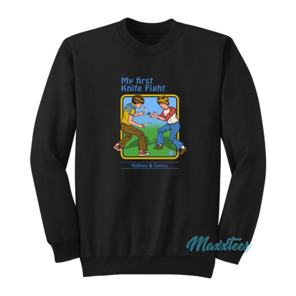 My First Knife Fight Hobbies And Games Sweatshirt