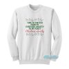 My fancy Christmas Anxiety Sweatshirt