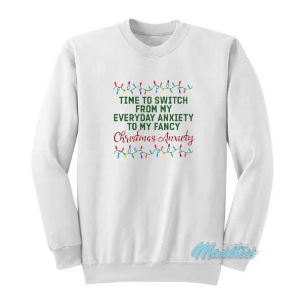 My fancy Christmas Anxiety Sweatshirt