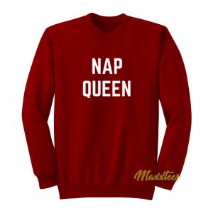 Nap Queen Sweatshirt 1