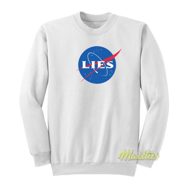 Nasa Lies Sweatshirt