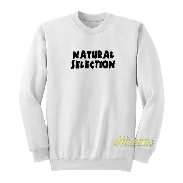 Natural Selection Sweatshirt