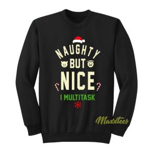 Naughty But Nice I Multitask Sweatshirt 1