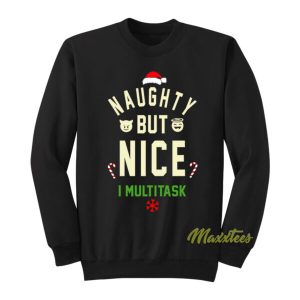 Naughty But Nice I Multitask Sweatshirt 2