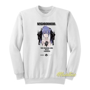 Neighborhood This Magical Girl Kills Fascists Sweatshirt