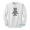 Never Argue With Anyone Harriet Sweatshirt