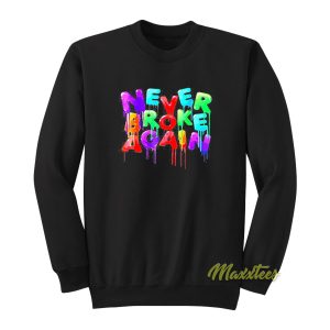 Never Broke Again Sweatshirt 1