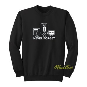 Never Forget Cassette Sweatshirt 1