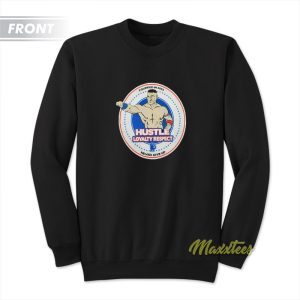 Never Give Up Hustle Loyalty Respect Sweatshirt