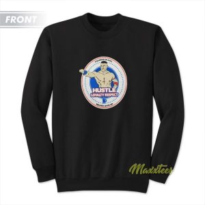 Never Give Up Hustle Loyalty Respect Sweatshirt 3