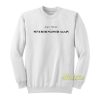 Never Hungover Again Joyce Manor Sweatshirt