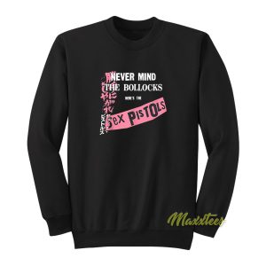 Never The Bollocks Mind Sex Pistols Sweatshirt 1