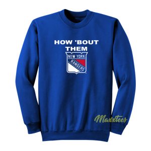 New York Rangers How Bout Them Sweatshirt 1