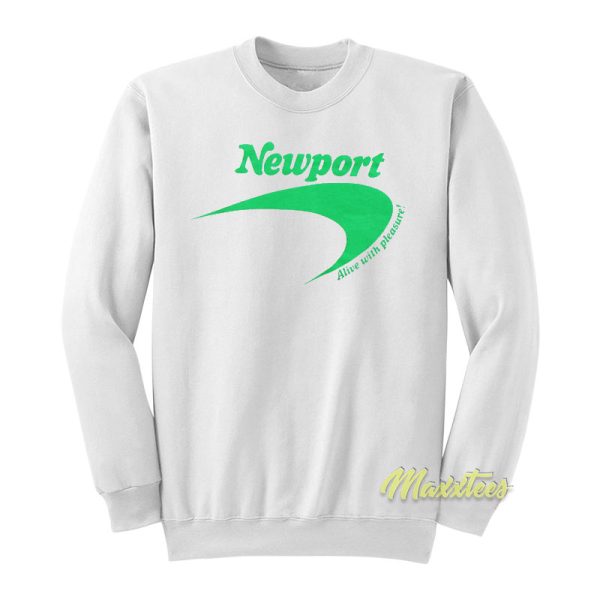 Newport Alive With Pleasure Sweatshirt