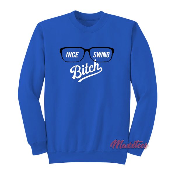 Nice Swing Bitch 2020 Sweatshirt