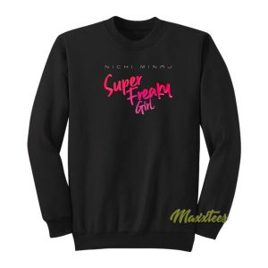 Nicki Minaj Super Freaky Girl Sweatshirt 2