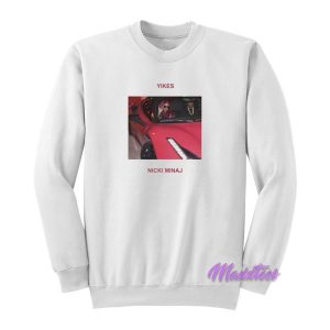 Nicki Minaj Yikes Sweatshirt