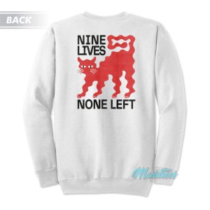 Nine Lives None Left Cat Sweatshirt 3