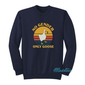 No Gender Only Goose Sweatshirt 2