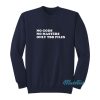 No Gods No Masters Only TBR Piles Sweatshirt