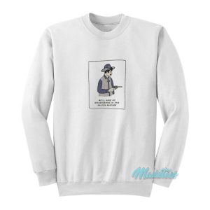 No Misgendering In The Saloon Partince Sweatshirt