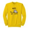 Nope Not Today Cat Sweatshirt