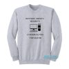 Not Now Sweety Mommy’s Cyberbullying The Mayor Sweatshirt