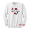 Nothing Rose Unisex Sweatshirt