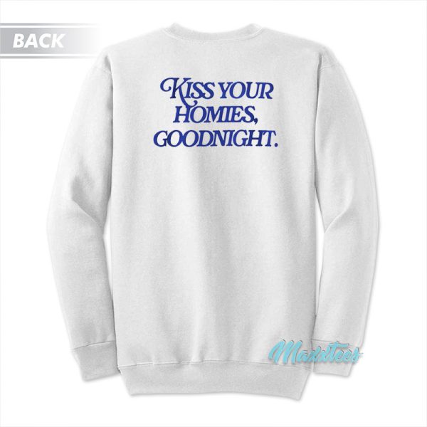 Nude Kiss Your Homies Goodnight Sweatshirt