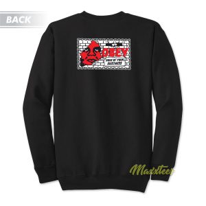 Obey None Of Your Business Sweatshirt 1