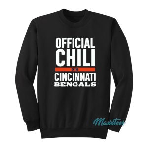 Official Chili Of The Cincinnati Bengals Sweatshirt