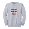 Oh My God We’re Back Again Kansas City Sweatshirt