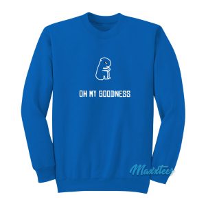 Oh My Goodness Jackbox Game Sweatshirt 1