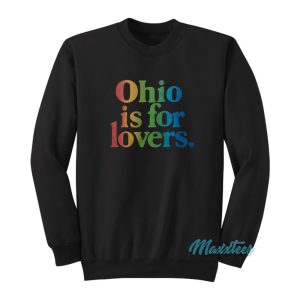 Ohio Is For Lovers Rainbow Sweatshirt