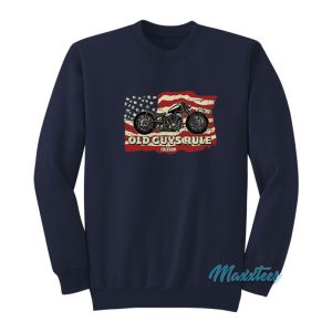Old Guys Rule Motorcycle Freedom Sweatshirt 1