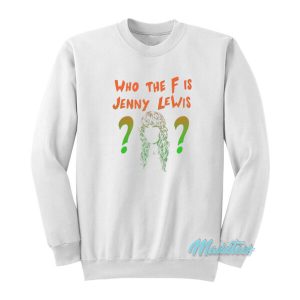 Olivia Wilde Who The F Is Jenny Lewis Sweatshirt