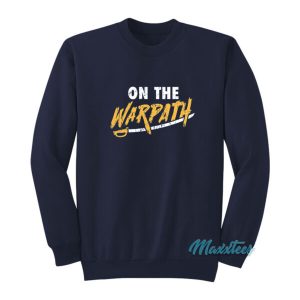 On The Warpath Sweatshirt 2