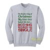 One The First Day Of Christmas Sweatshirt