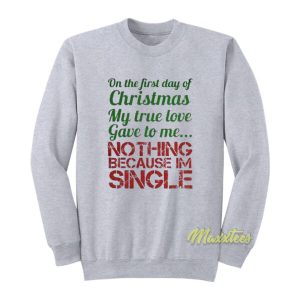 One The First Day Of Christmas Sweatshirt