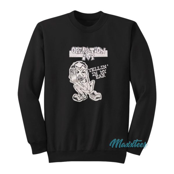 Operation Ivy Yellin’ In My Ear Sweatshirt