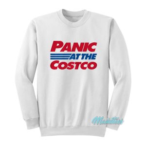 Panic At The Costco Sweatshirt