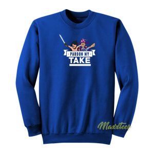 Pardon My Take Sweatshirt 1