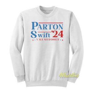 Parton Swift Y’All Need Only Sweatshirt