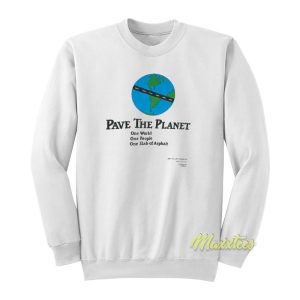 Pave The Planet One World Sweatshirt 1