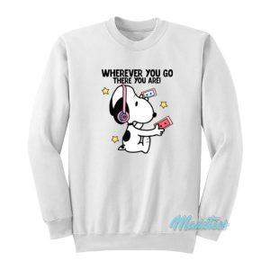 Peanuts Snoopy Whatever You Go Sweatshirt