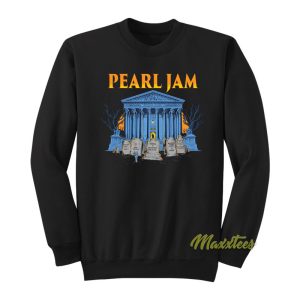 Pearl Jam Supreme Court Sweatshirt 1