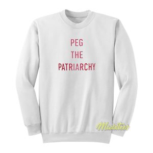 Peg The Patriarchy Sweatshirt